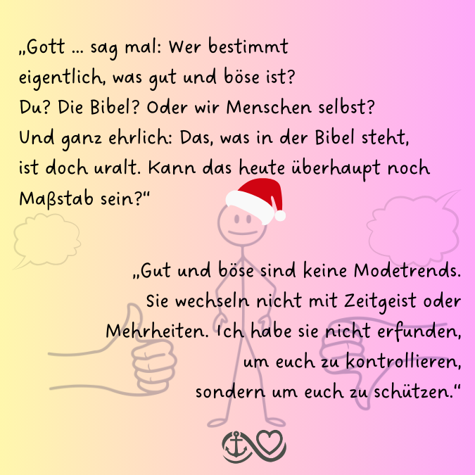 🎄Tag 16 – „Gott … wer entscheidet eigentlich, was gut und böse ist?“ 🎄Tag 16 – „Gott … wer entscheidet eigentlich, was gut und böse ist?“
